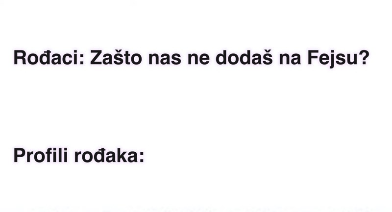Fora o rođacima na Fejsu nasmijala je tisuće ljudi, svi u obitelji imamo barem jednog ovakvog
