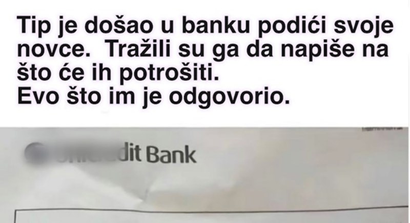 Balkanca su u banci tražili da otkrije na što će potrošiti novce, njegov odgovor hit je u regiji