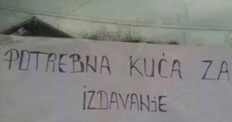 Zalijepio je natpis da traži kuću za najam, morate vidjeti koji mu je glavni kriterij za odabir