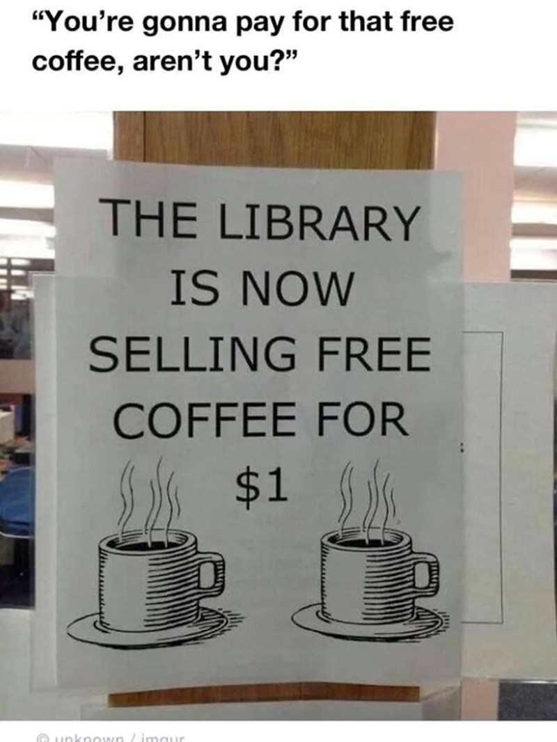 "Knjižnica uskoro počinje prodavati besplatnu kavu za jedan dolar."