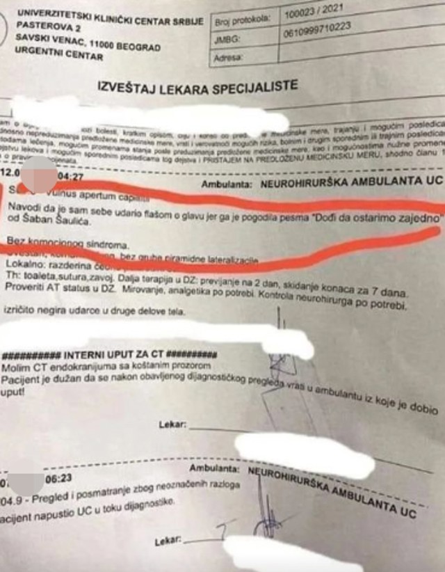 U nalazu piše: "Navodi da je sam sebe udario flašom u glavu jer ga je pogodila pjesma Dođi da ostarimo zajedno Šabana Šaulića."