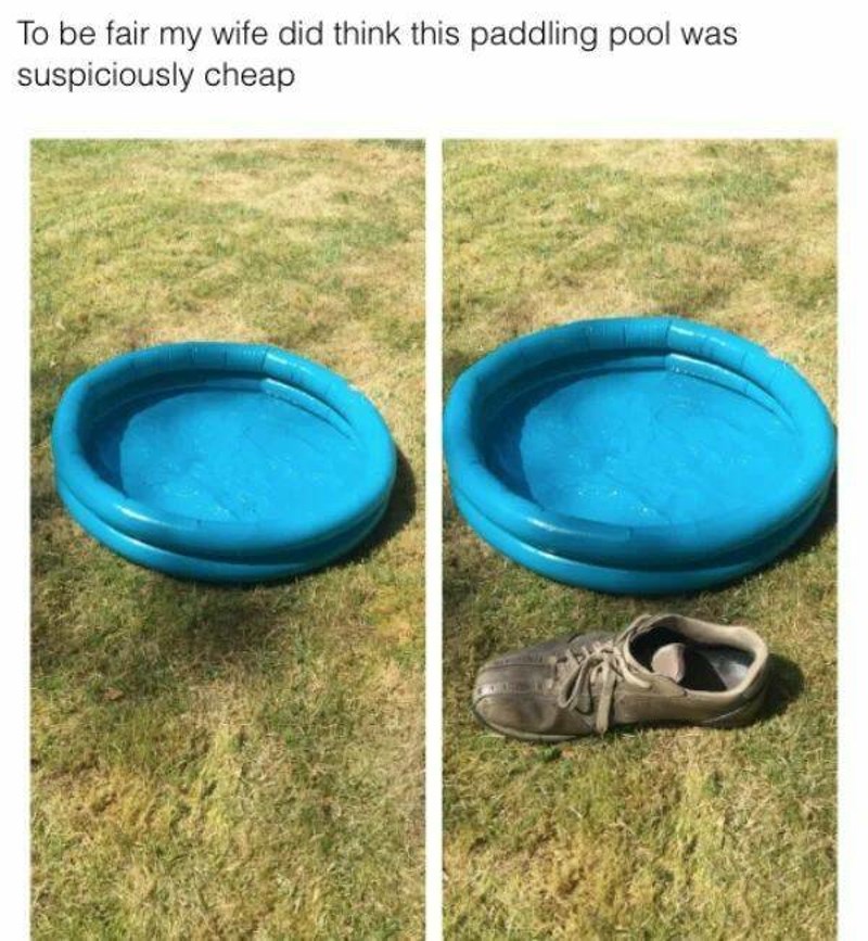 14. Da budem iskren, žena i ja smo mislili da je ovaj bazen sumnjivo jeftin...