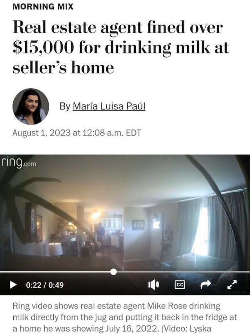 6. "Agentica za nekretnine kažnjena s 15 tisuća dolara zbog ispijanja mlijeka u kući koja se prodavala."