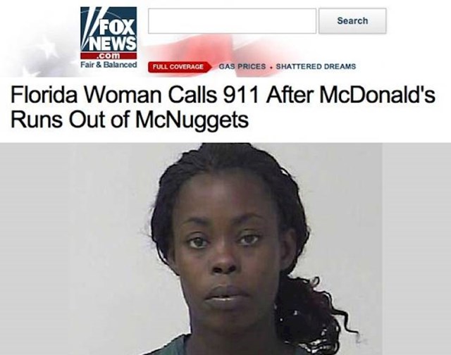 19. Žena iz Floride pozvala je policiju nakon što je McDonald's ostao bez McNuggetsa.