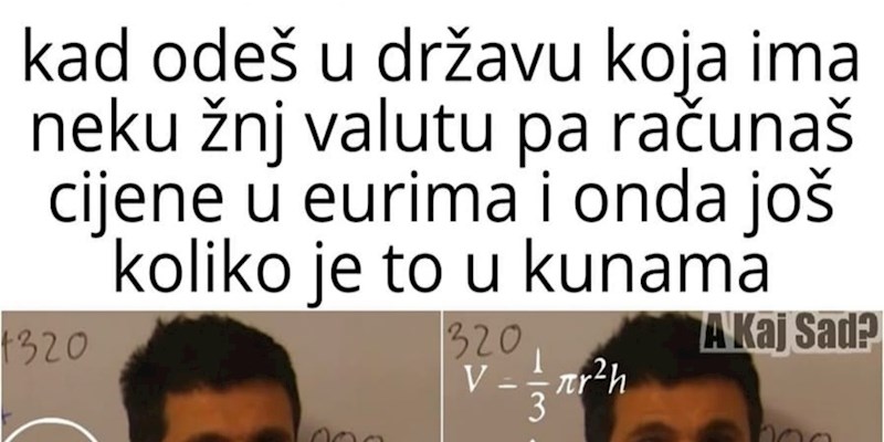 Fora pokazuje kako se Hrvati osjećaju kad otputuju u državu s drugom valutom, totalni je hit
