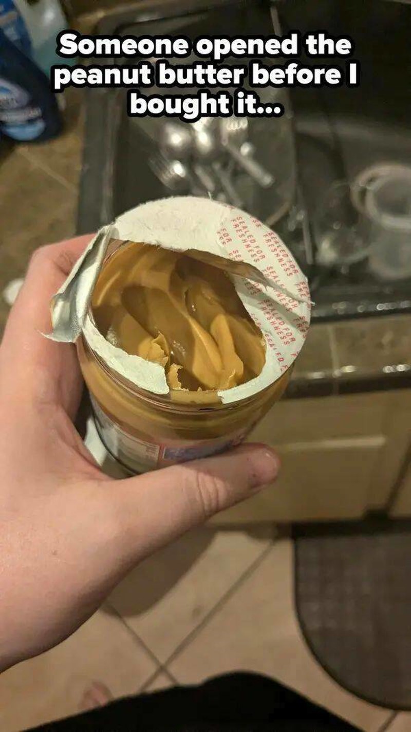 22. Netko je otvorio kikiriki maslac prije nego sam ga kupio