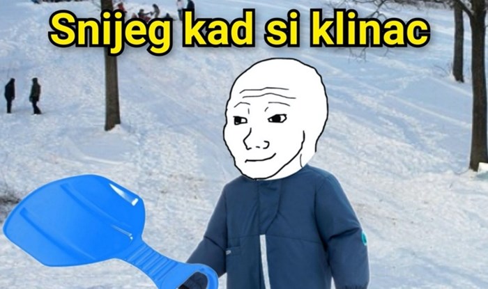 Fora pokazuje razliku između snijega kad smo bili klinci i sad kad smo odrasli, urnebesna je