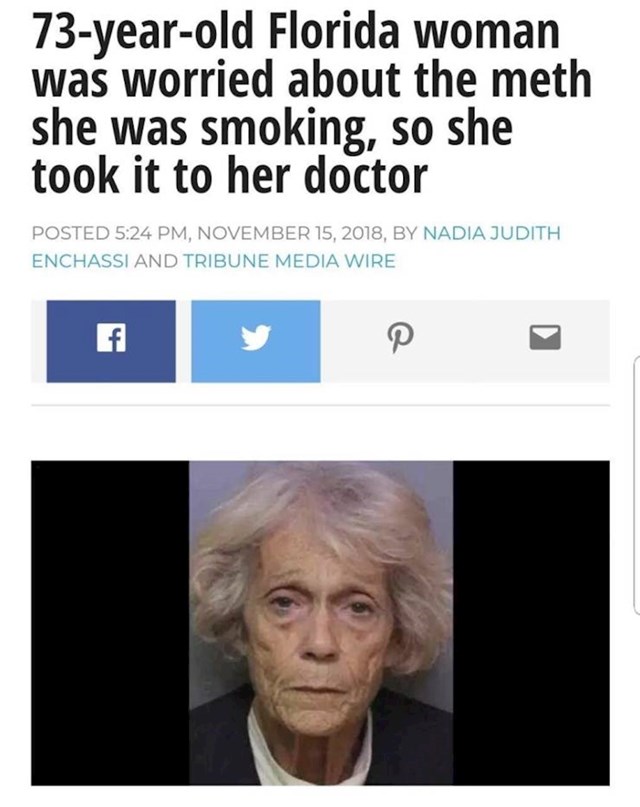 2. 73-godišnja žena zabrinula se za metamfetamin koji je pušila pa ga je odvela doktoru.