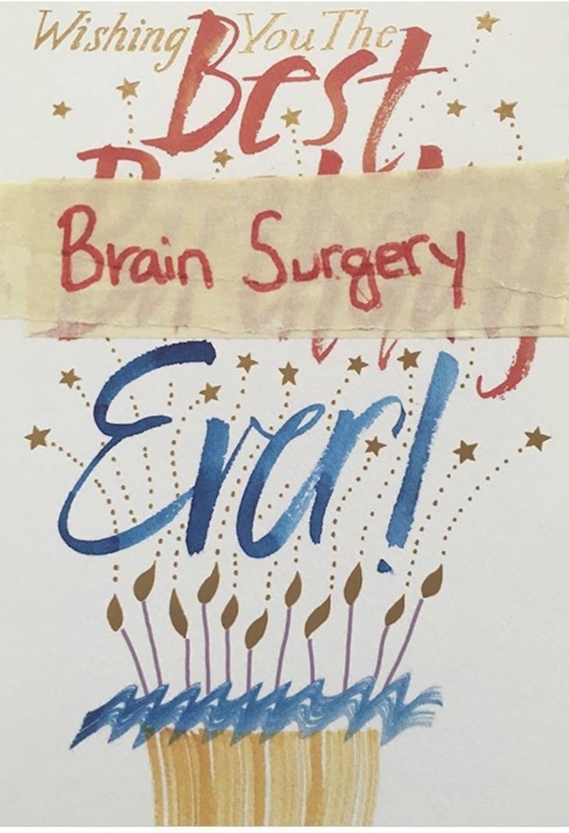 10. "Želim ti najbolju operaciju mozga ikad!" - definitivno najjača čestitka ikad