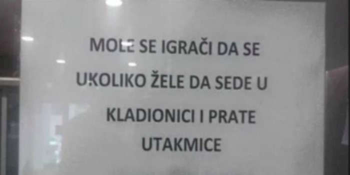 Bizarna poruka za mušterije jedne kladionice obišla je cijelu regiju, fotka je odmah postala hit