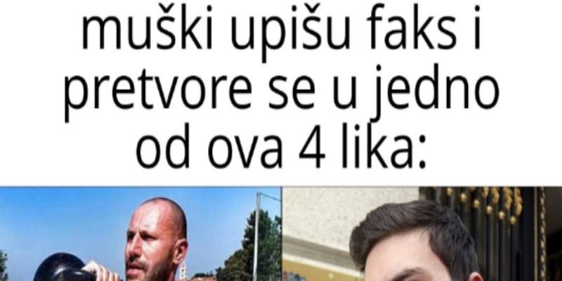 Fora o tipovima muških studenata izazvala je salve smijeha na Fejsu, odmah će vam biti jasno zašto