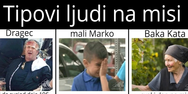 Fora pokazuje koje sve tipove ljudi možemo vidjeti na misi, urnebesna je i uglavnom istinita