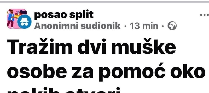 Splićanin je objavio oglas da traži dvije muške osobe, morate vidjeti oko čega mu trebaju pomoći