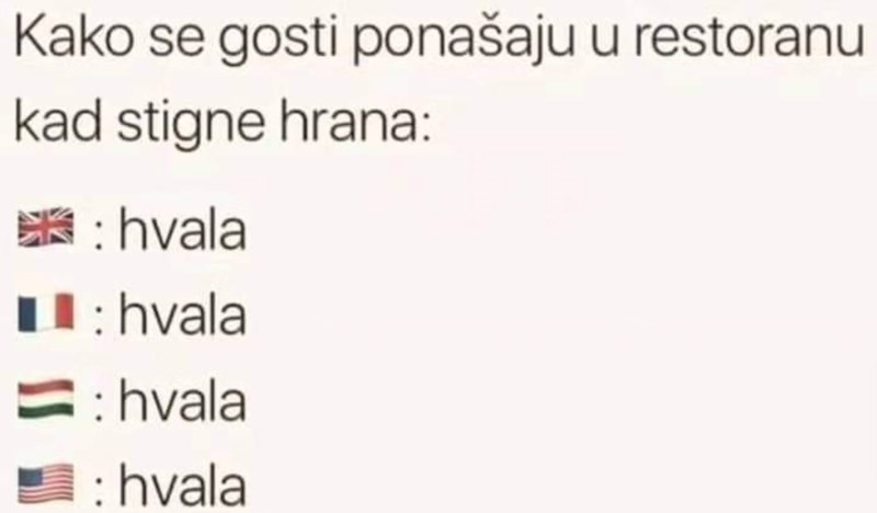 Urnebesna fotka pokazuje što prvo u restoranu kažu normalni gosti, a što Bosanci