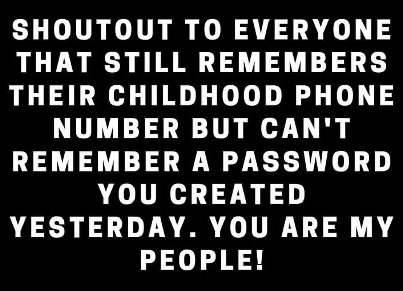 Svi mi koji se još sjećamo broja fiksnog telefona, ali nemamo pojma šifru koju smo smislili jučer