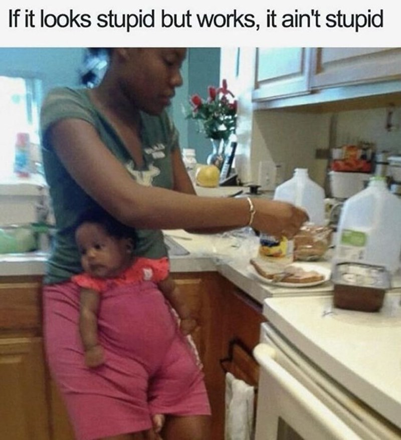 Ako izgleda glupo, a djeluje - nije glupo!