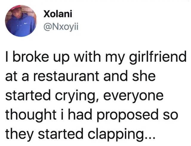 Nije prvi spoj, ali je urnebesna priča: "Prekinuo sam s curom u restoranu i ona je počela plakati. Ekipa oko nas je mislila da sam ju zaprosio pa su počeli pljeskati..."