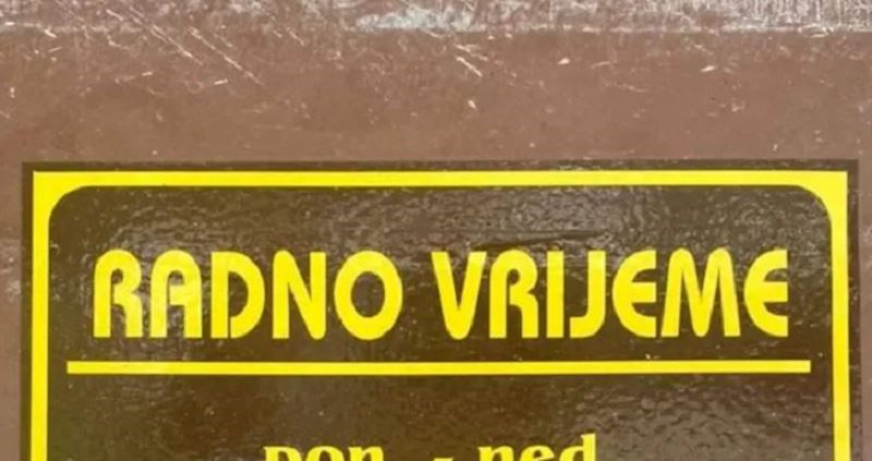 Obavijest o radnom vremenu na jednoj radnji nasmijala je tisuće na Fejsu, genijalna je!