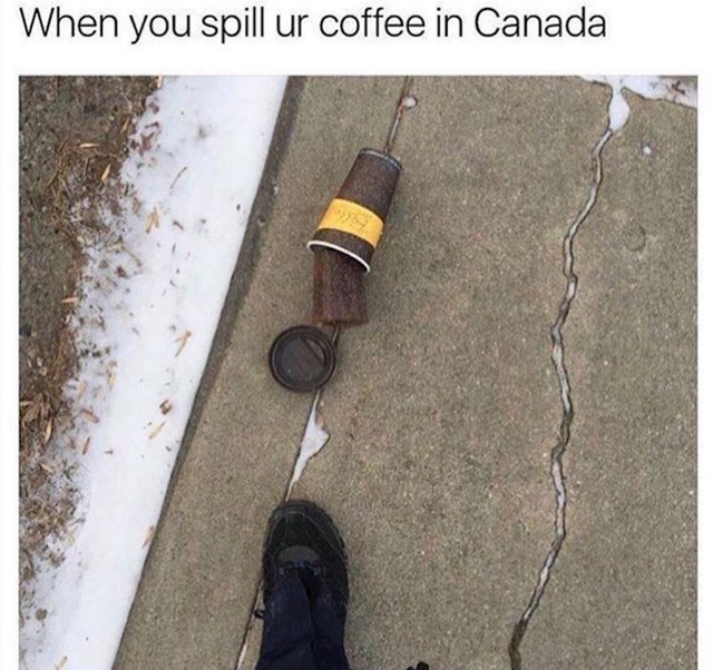 Kada ti ispadne kava iz ruke u Kanadi