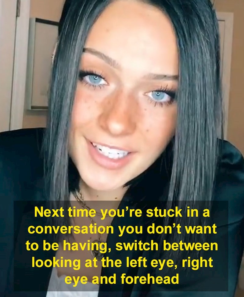 Jednako kao i kada osjetite da netko manipulira, ako želite da razgovor prije završi, izludite podsvijest sugovornika bacajući pogled malo na čelo, malo u lijevo i desno oko.