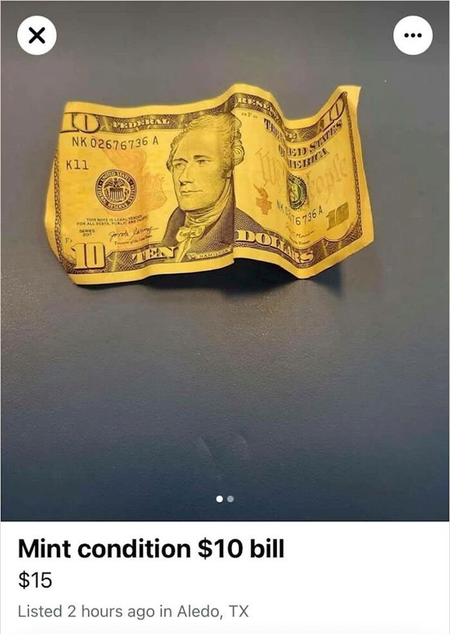 Prodaje novčanicu od 10 dolara za 15 dolara, pa ako prođe- prođe