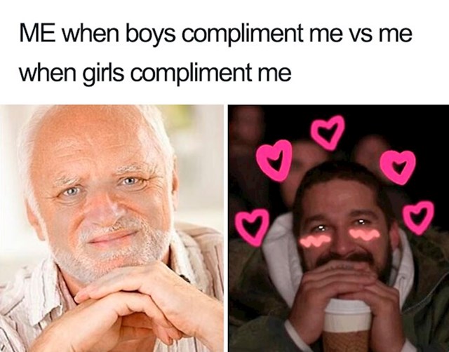 Ja kada dobijem kompliment od muškarca vs. ja kada dobijem kompliment od žene