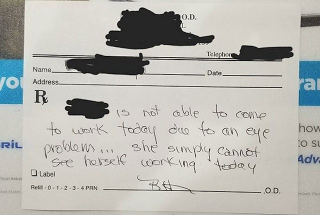 Oftamolog je u ispričnici napisao da cura ne može doći na posao zbog problema s vidom- jednostavno se ne vidi u uredu danas!