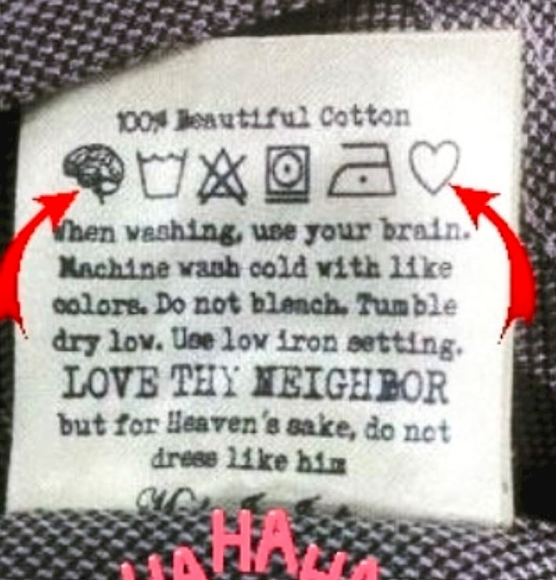 "Koristite mozak dok perete ovu odjeću i volite svoje susjede."