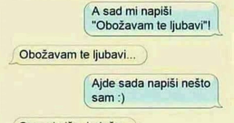 Dečka je tjerala da piše romantične poruke, razočarala se kad je došao red da sam nešto smisli