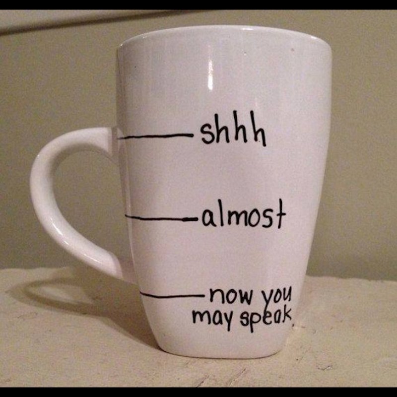 Šalica za jutarnju kavu: "Šššššš... skoro... e sad možeš pričati"