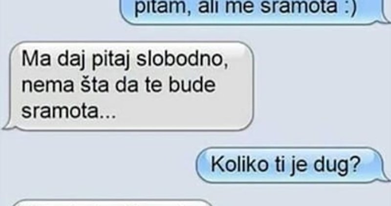Pitala ga je nešto čega se sramila, njegov odgovor ju je nasmijao