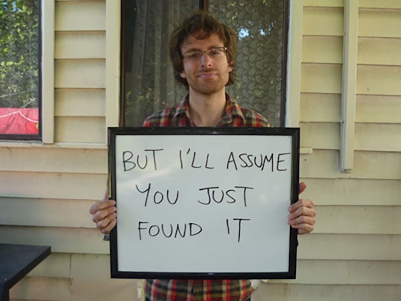 "Ali pretpostavit ću da si je našao"