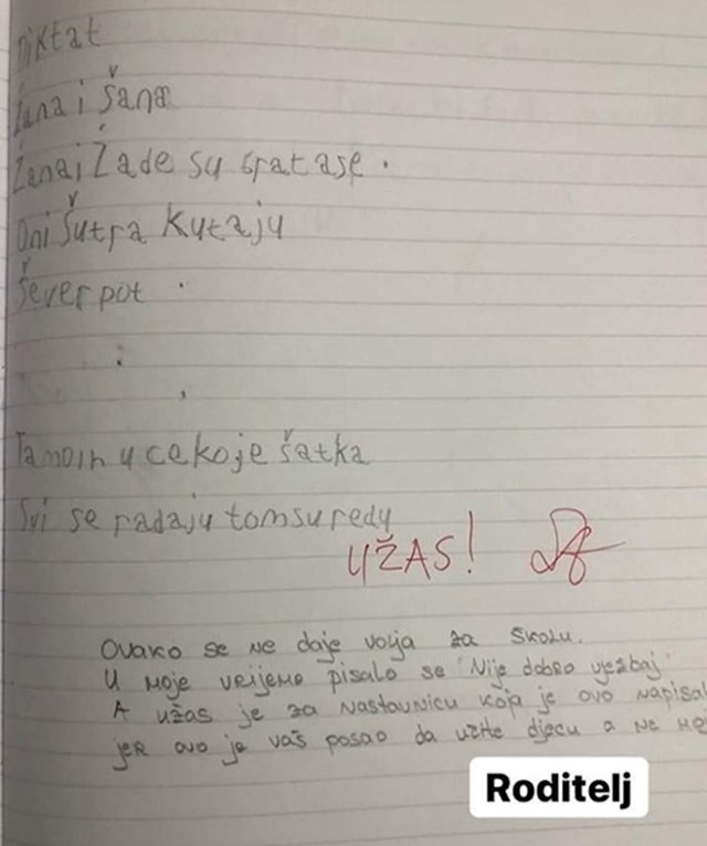 Kad je mama vidjela što je učiteljica napisala njenom djetetu, napisala joj je poruku u bilježnici evo što joj je poručila: