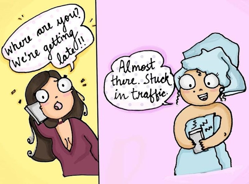 Gdje si? Kasnimo!! / Uskoro sam tamo. Zapela sam u prometu.