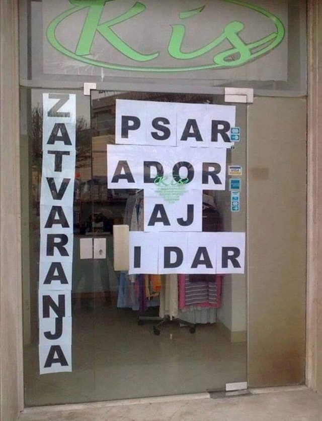 Radnica je s unutarnje strane izloga postavljala natpis, nije primijetila smiješnu pogrešku trebalo je pisati "rasprodaja radi zatvaranja", a na kraju je pisalo ovo...