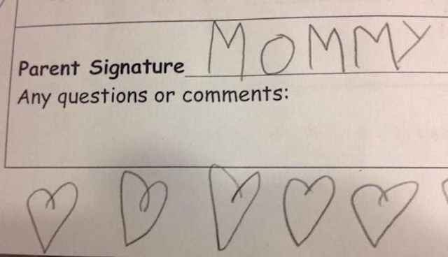 Dijete je vjerovalo da nitko neće primijetiti da je mamin potpis krivotvoren. :)
