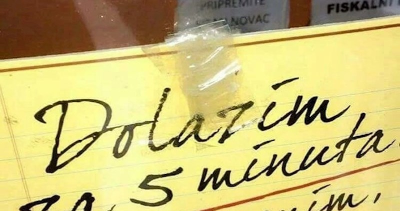 Radnik je mušterijama napisao da dolazi za 5 minute te dodao rješenje u slučaju kašnjenja