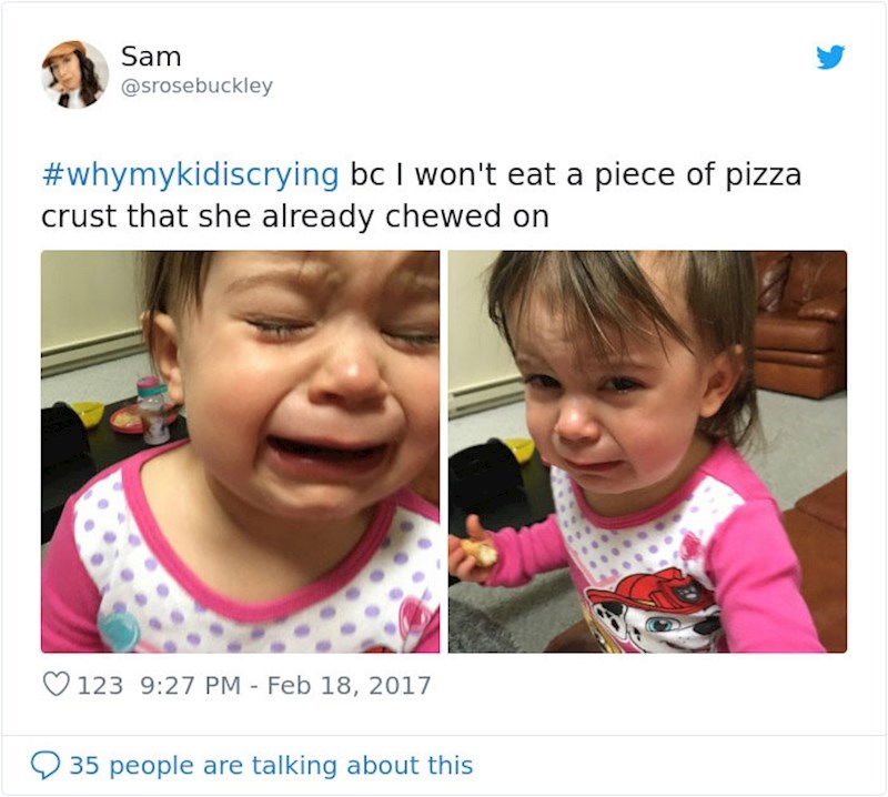"Jer nisam htjela pojesti komadić kore pizze koji je već žvakala."
