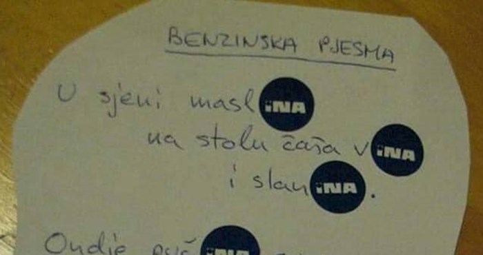 Pjesništvo na hrvatski način: Netko je napisao "benzinsku pjesmu" u kojoj se sve vrti oko Ine