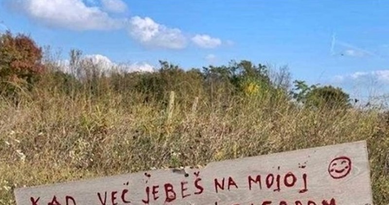 Nekoga je nasmijao natpis nasred polja u blizini Imotskog, evo što je vlasnik zemljišta poručio ostalima