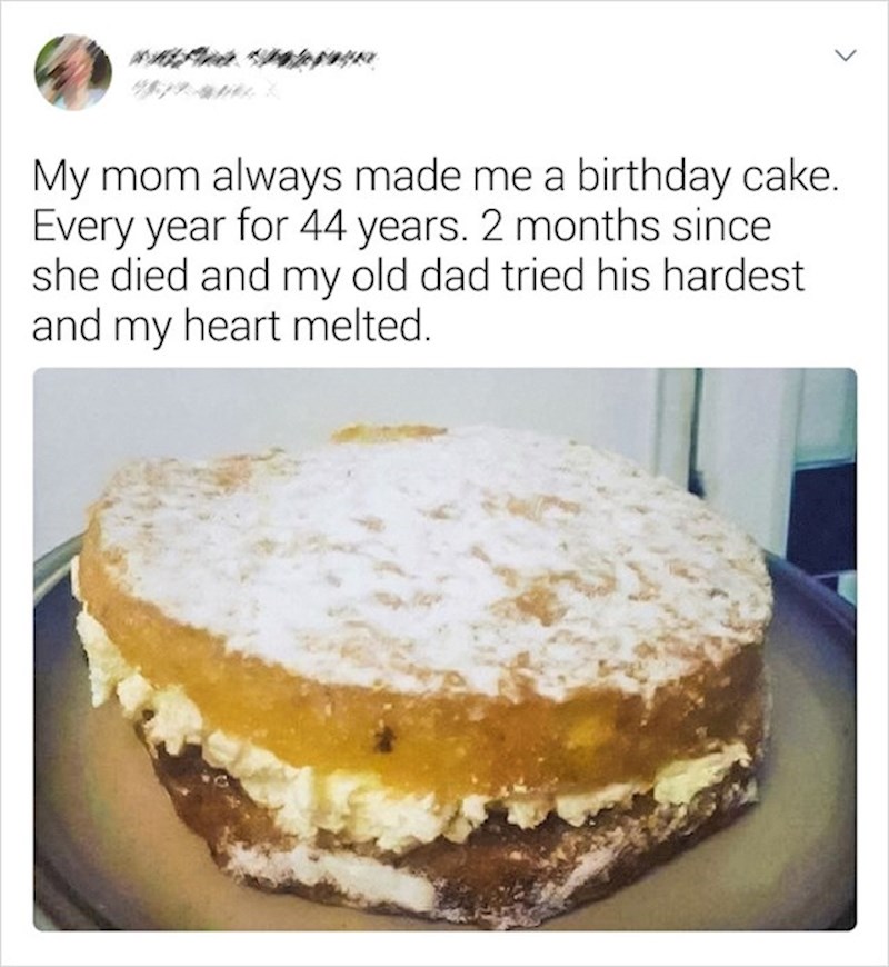 Otac joj je nakon majčine smrti napravio tortu za rođendan.