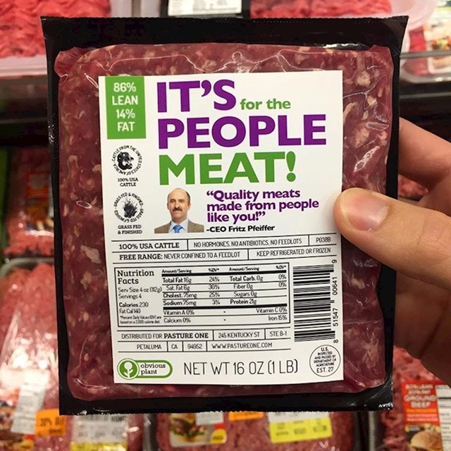 "Kvalitetno meso napravljeno od ljudi poput tebe!"