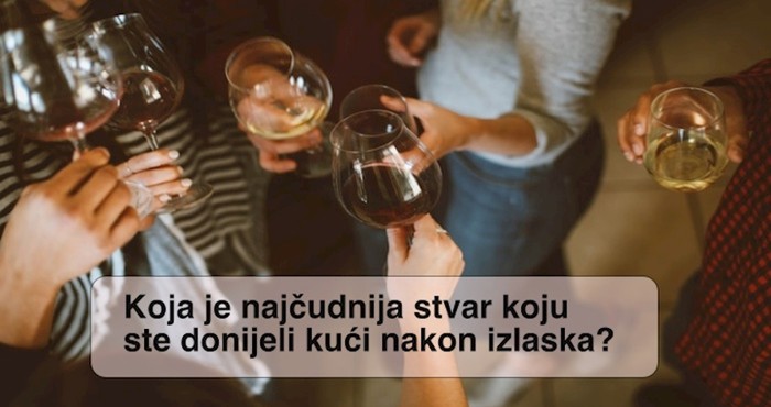 Ekipa na Redditu komentira koje su sve čudne stvari donijeli kući nakon pijanstva, rasprava je hit