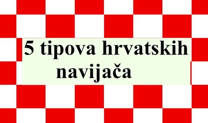 Ekipa na Fejsu masovno šera meme koji opisuje tipove hrvatskih navijača, morate vidjeti
