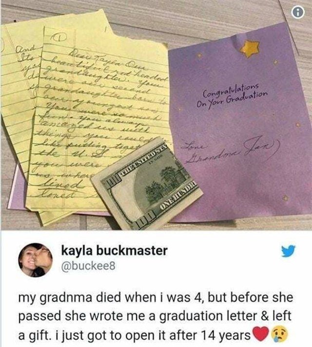 11. Njezina baka umrla je kad je imala samo 4 godine. Ali ostavila joj je pismo i poklon za maturu. Saznala je to 14 godina kasnije.🥺❤️