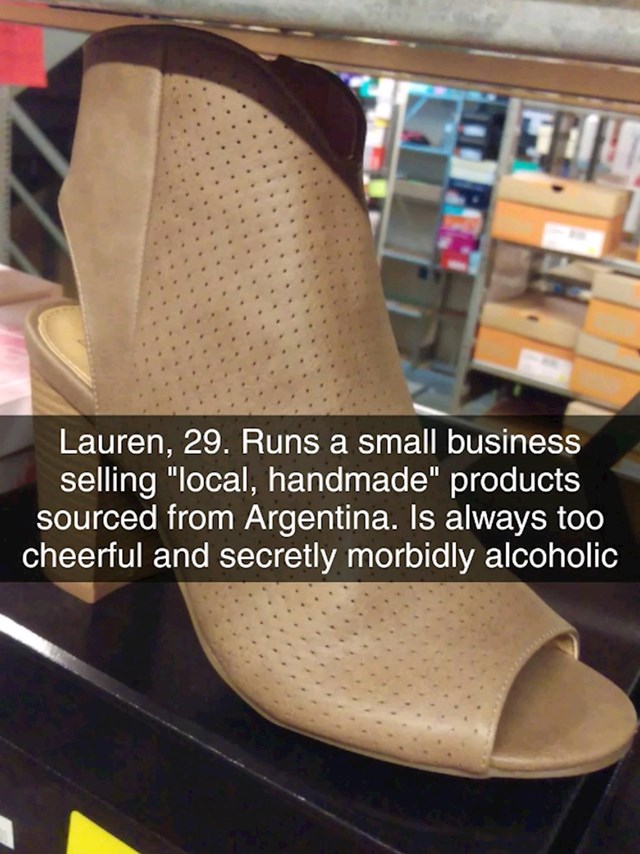 4. Lauren (29). Vodi mali dućan u kojem prodaje "lokalne, domaće" proizvode uvezene iz Argentine. Uvijek je previše vesela i potajno je morbidna alkoholičarka.