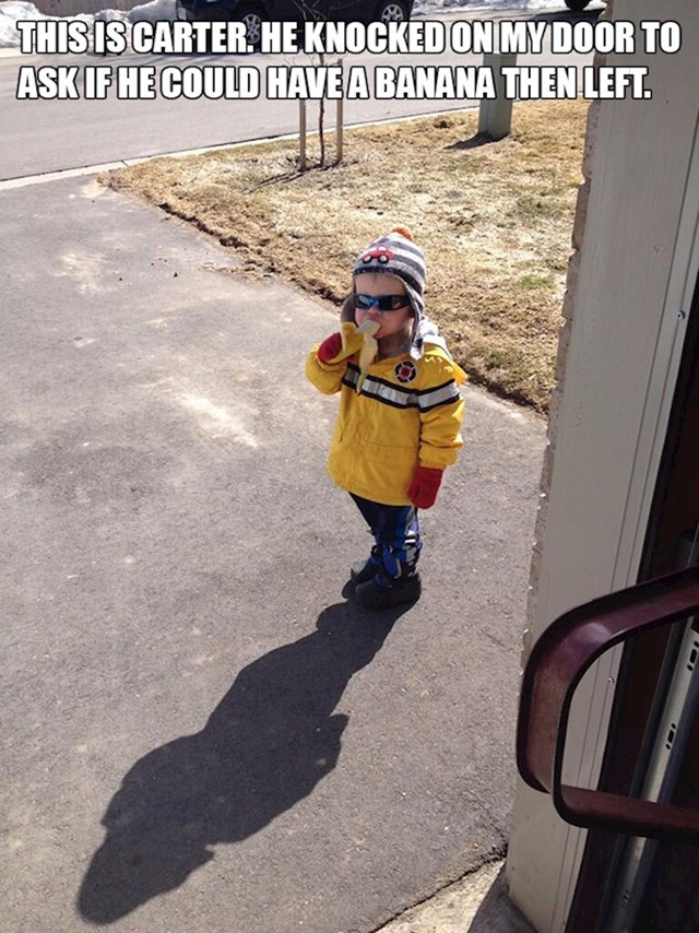 Ovo je Carter. Pokucao mi je na vrata kako bi pitao hoću li mu dati bananu i onda otišao.
