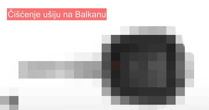 Evo kako ljudi čiste uši u ostatku svijeta, a kako na Balkanu