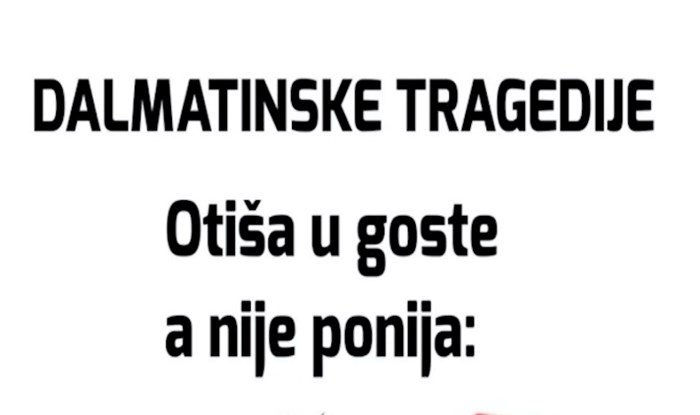 Fora pokazuje što Dalmatinci obavezno moraju ponijeti dok idu u goste, hit je