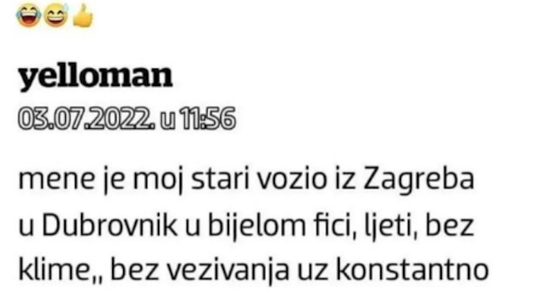 Tip je opisao kako se u njegovom djetinjstvu putovalo do Dubrovnika, ekipa umire od smijeha